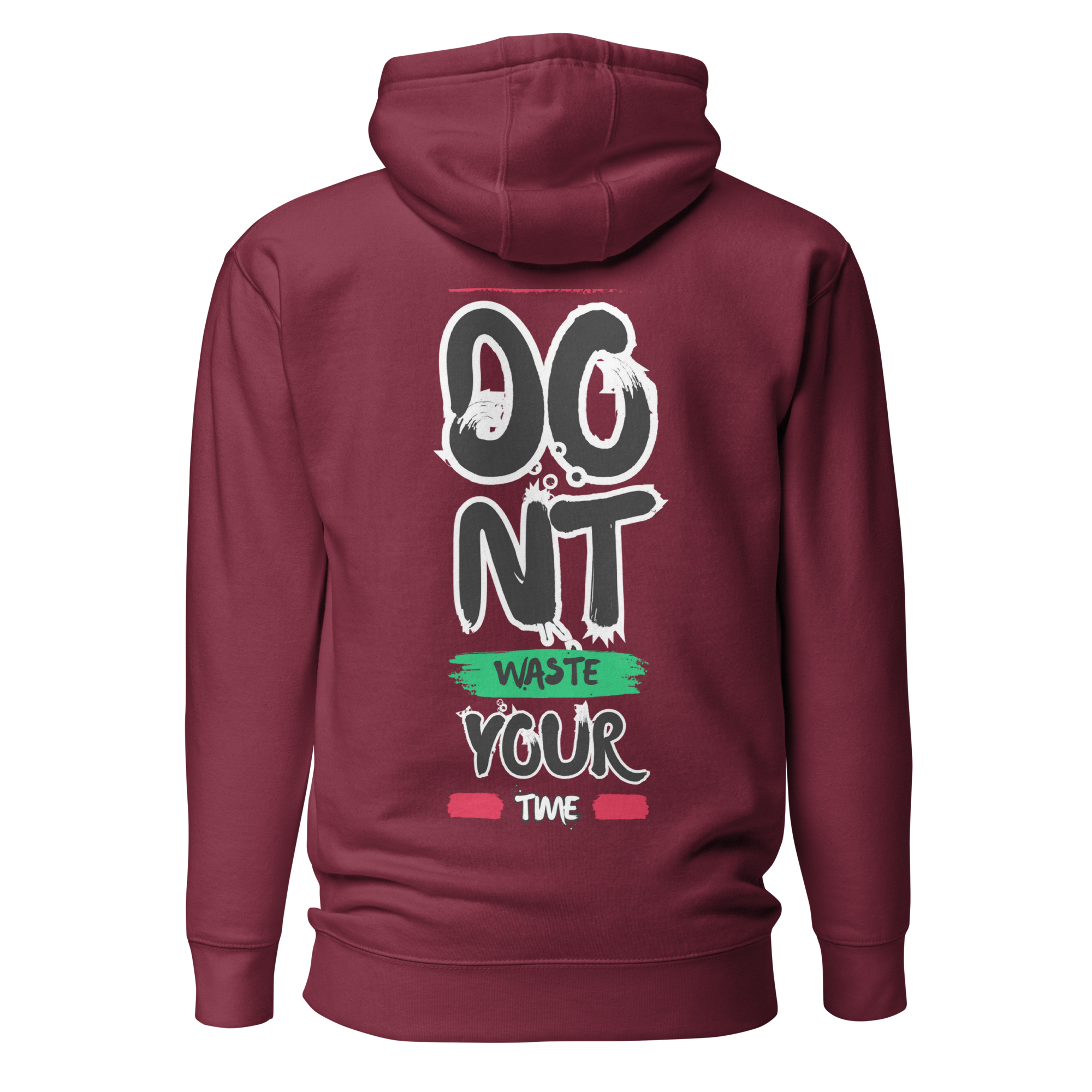 Don't Waste Your Time Premium Hoodie