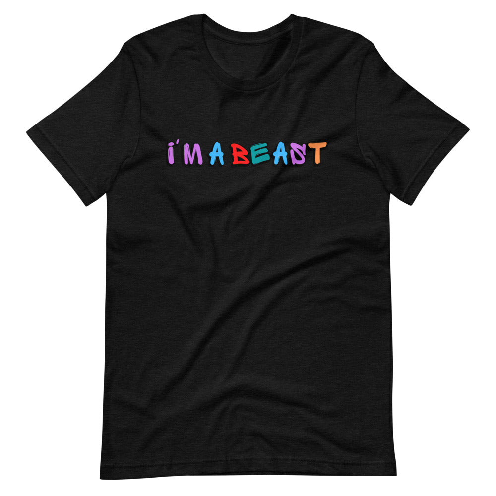 I'm A Beast T-Shirt Black Heather